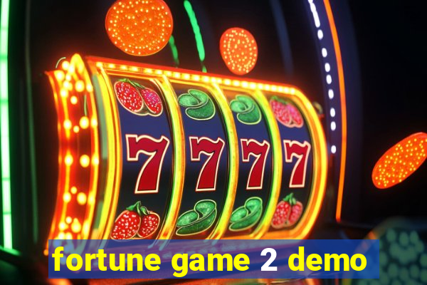 fortune game 2 demo